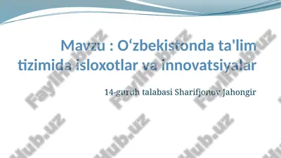 o‘zbekistonda ta'lim tizimi, isloxotlar va innovatsiyalar — PPTX