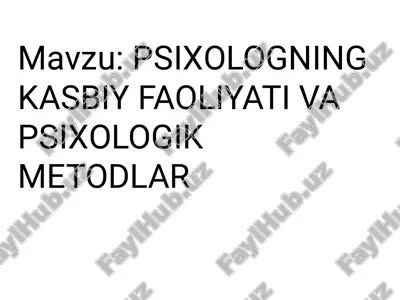 psixologning kasbiy faoliyati va psixologik metodlar — PDF