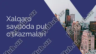 xalqaro savdoda pul o'tkazmalari slayd — PPTX