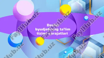 davlat byudjetining ta'lim tizimiga aloqador rejalar — PPTX