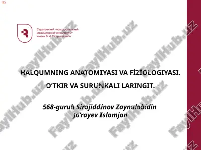 halqumning anatomiyasi va fi̇ziologiyasi.o’tkir va surunkali laringit. 568-guruh — PPTX