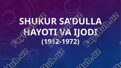 shukur sa’dulla hayoti va ijodi — PPTX