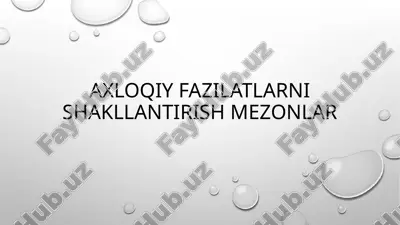 axloqiy fazilatlarni shakllantirish mezonlar — PPTX
