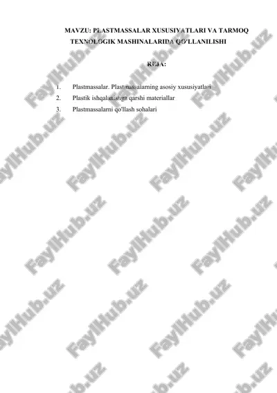 plastmassalar xususiyatlari va tarmoq texnologik mashinalarida qo'llanilishi — DOCX