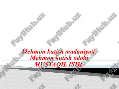 mehmon kutish madaniyati. mehmon kutish odobi — PPTX