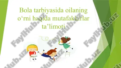 bola tarbiyasida oilaning o‘rni haqida mutafakkirlar ta’limoti — PPTX