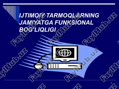 ijtimoiy tarmoqlarning jamiyatga funksional bog’liqligi — PPT