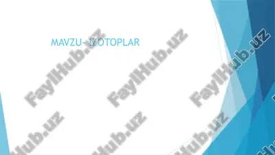 izotoplar — PPTX