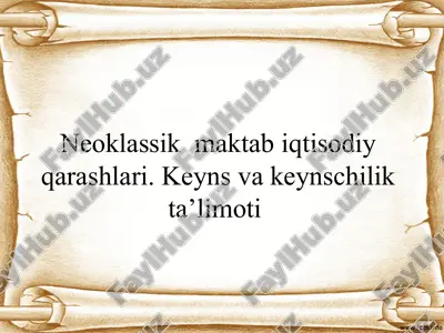 neoklassik maktabi iqtisodiy qarashlari. keyns va keynschilik ta’limoti — PPT