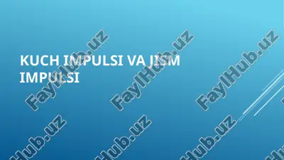 kuch impulsi va jism impulsi — PPTX