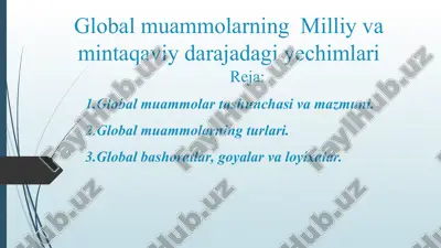 global muammolarning milliy va mintaqaviy darajadagi yechimlari — PPT