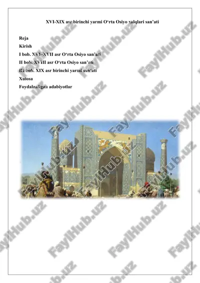 xvi-xix asr birinchi yarmi o‘rta osiyo xalqlari san’ati — DOCX