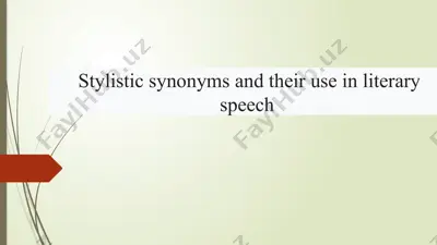 stylistic synonyms and their use in literary speech — PPTX