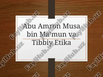 abu amron musa bin ma’mun va tibbiy etika — PPTX