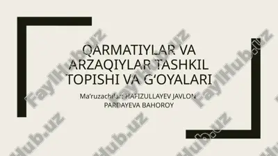qarmatiylar va arzaqiylar tashkil topishi vagʻoyalari — PPTX