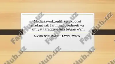 mediasavodxonlik va axborot madaniyati — PPTX