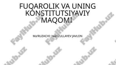fuqarolik va uning konstitutsiyaviy maqomi — PPTX