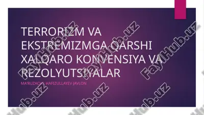 terrorizm va ekstremizmga qarshi xalqaro konvensiya va rezolyutsiyalar — PPTX
