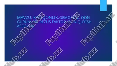 kamqonlik.gemostaz. qon guruhlari.rezus faktor. qon quyish asoslari — PPTX