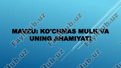 ko'chmas mulk va uning ahamiyati — PPTX