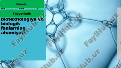 kimyoviy sanoatda biotexnologiya va biologik fanlarning ahamiyati — PPTX
