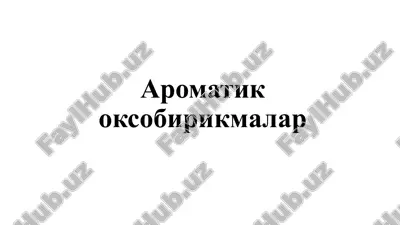 aromatikoksobirikmalar — PPTX