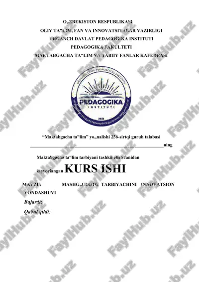 maktabgacha ta'lim tarbiyani tashkil etish fanidan tayyorlangan kurs ishi — DOCX