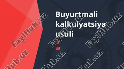 buyurtmalar bo'yicha kalkulatsiya usuli — PPTX