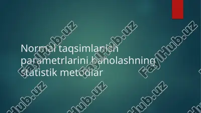 normal taqsimlanish parametrlarini baholashning statistik metodlar — PPTX