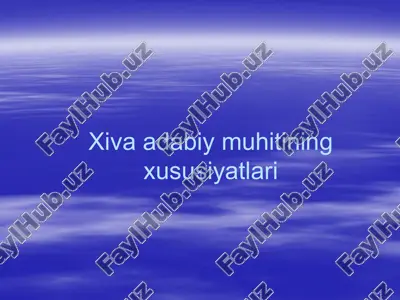 xiva adabiy muhitining xususiyatlari — PPTX