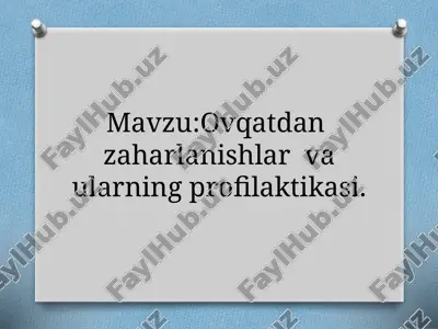 ovqatdan zaharlanishlar va ularning profilaktikasi — PPTX