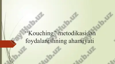kouching metodikasidan foydalanishning ahamiyati — PPTX