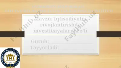 iqtisodiyotni rivojlantirishda investitsiyalarni ro’li — PPTX