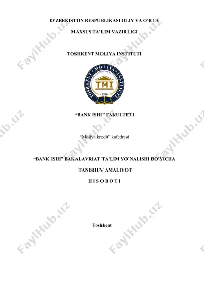 “bank ishi” bakalavriat ta’lim yo’nalishi bo’yicha tanishuv amaliyot hisoboti — DOC
