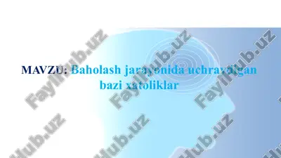 baholash jarayonida uchraydigan bazi xatoliklar — PPTX