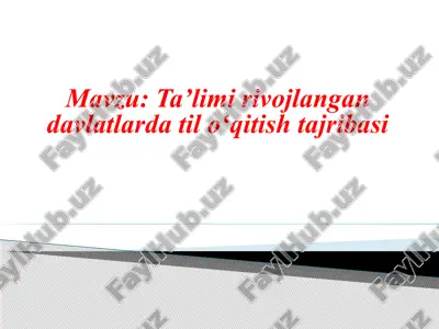 ta’limi rivojlangan davlatlarda til oʻqitish tajribasi — PPTX