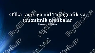 oʻlka tarixiga oid topografik va toponimik manbalar — PPTX