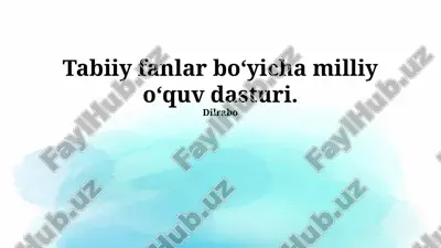tabiiy fanlar bo'yicha milliy o'quv dasturi — PPTX
