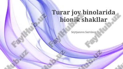 turar joy binolarida bionik shakllar — PPTX