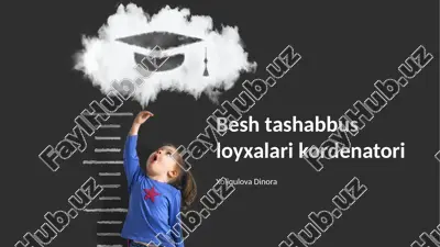 besh tashabbus loyxalari kordenatori — PPTX