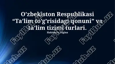o’zbekiston respublikasi “ta’lim to’g’risidagi qonuni” va ta’lim tizimi turlari — PPTX