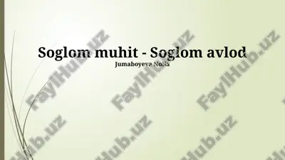 soglom muhit - soglom avlod — PPTX