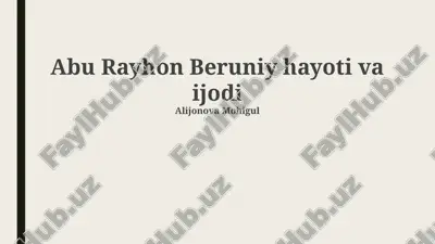 abu rayhon beruniy hayoti va ijodi — PPTX