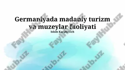germaniyada madaniy turizm va muzeylar faoliyati — PPTX