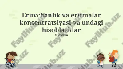 eruvchanlik va eritmalar konsentratsiyasi va undagi hisoblashlar — PPTX