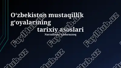 oʻzbekiston mustaqillik gʻoyalarining tarixiy asoslari — PPTX