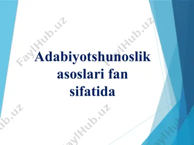adabiyotshunoslik asoslari fan sifatida — PPTX
