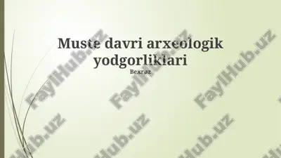 muste davri arxeologik yodgorliklari — PPTX