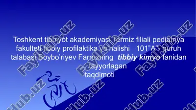 farrux boybo’riyevning tibbiy kimyo fanidan tayyorlagan taqdimot — PPTX