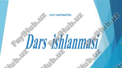 oliy matematika darsishlanmasi — PPTX